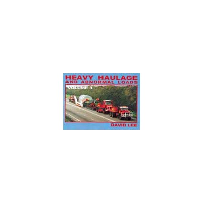 HEAVY HAULAGE & ABNORMAL LOADS VOLUME 3 HARDBACK PHOTO BOOK D. LEE