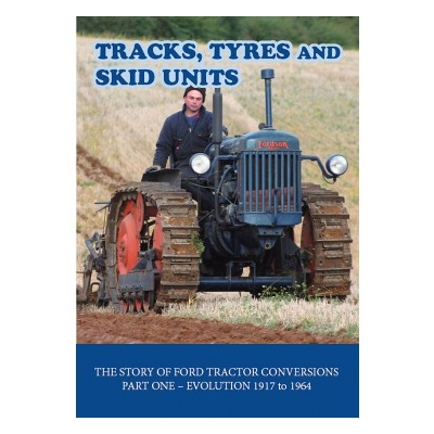 Tracks, Tyres and Skid Units: The Story of Ford Tractor Conversions, part 1, 1917-1964 (DVD)