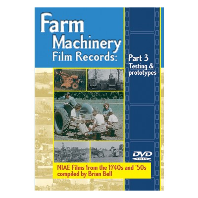Farm Machinery Film Records: Part 3 Testing & prototypes (DVD): Brian Bell 