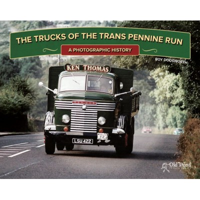 TRUCKS OF THE TRANS PENNINE RUN - ROY DODSWORTH - HARDBACK